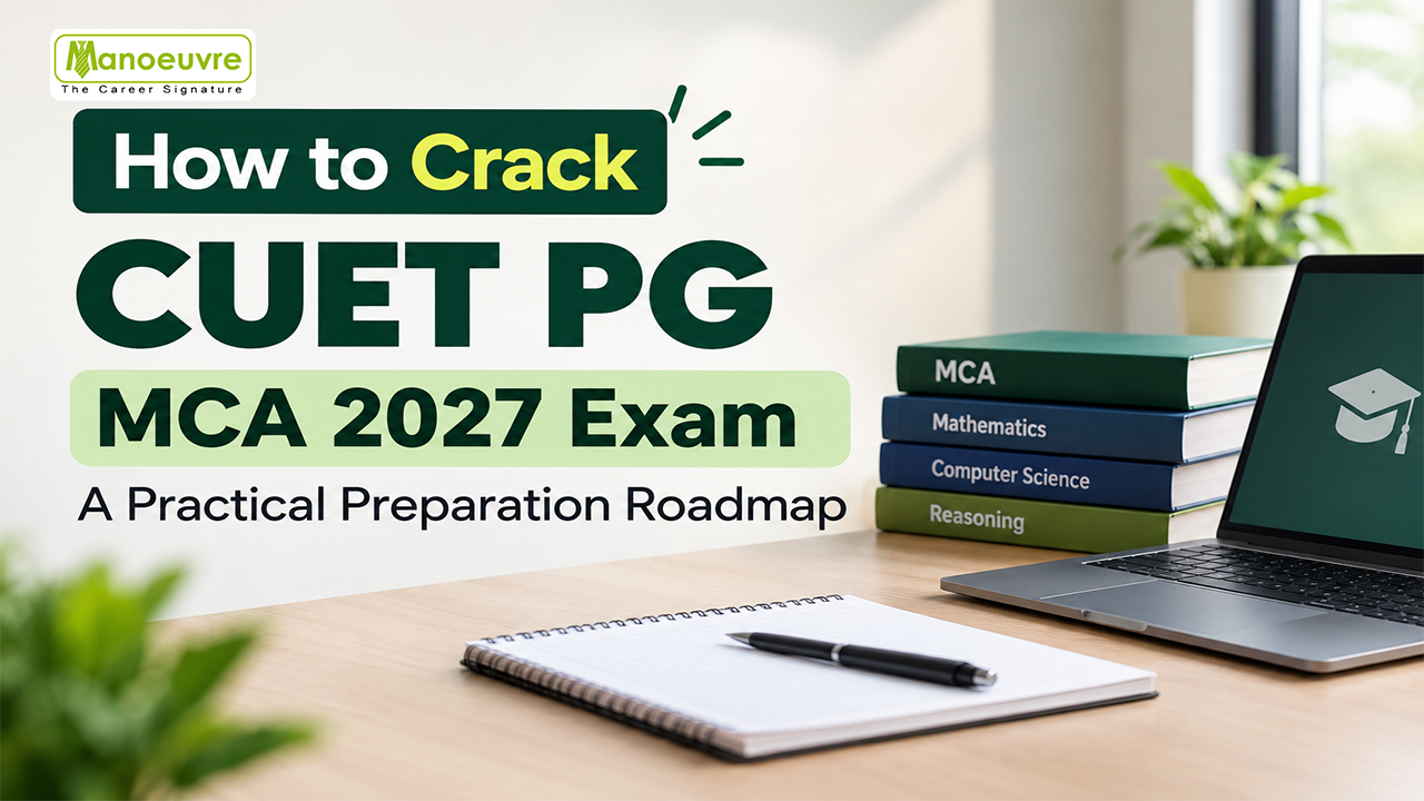 How to Crack CUET PG MCA 2027 Exam: A Practical Preparation Roadmap