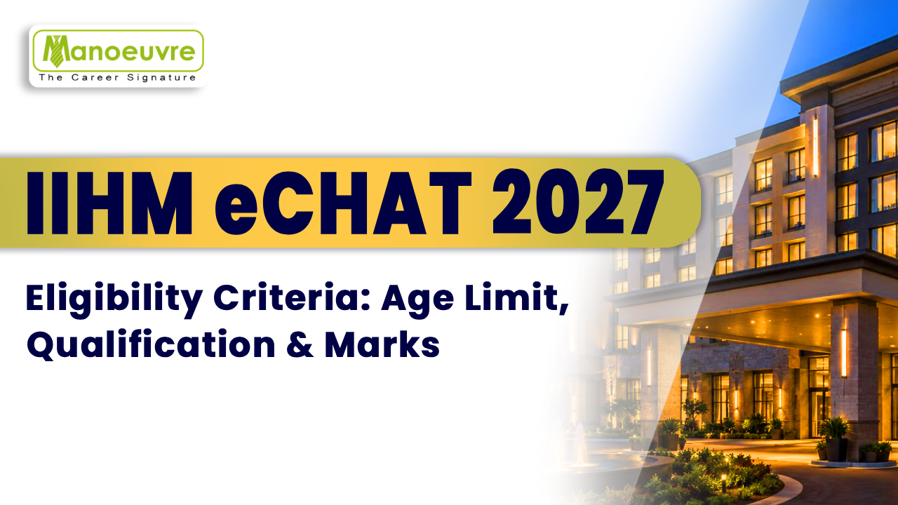 IIHM eCHAT 2027 Eligibility Criteria: Age Limit, Qualification & Marks